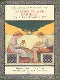 The Library of Work and Play: Gardening and Farming (Illustrated)