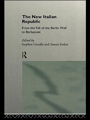 The New Italian Republic : From the Fall of the Berlin Wall to Berlusconi (1996-01-24)