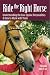 Books : Ride the Right Horse: Understanding the Core Equine Personalities & How to Work with Them