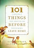 101 Things You Should Do Before Your Kids Leave Home (Faithwords)