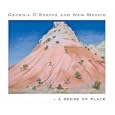 Georgia O'Keeffe and New Mexico: A Sense of Place