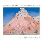Georgia O'Keeffe and New Mexico: A Sense of Place book cover