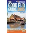 The Good Pub Guide 2005: Over 5000 of the UK's Top Pubs for Beer, Wine and Food by Alisdair Aird and Fiona Stapley