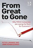 From great to gone : why FMCG companies are losing the race for customers