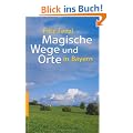 Magische Wege und Orte in Bayern