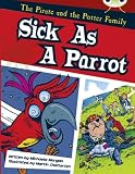 Sick as a Parrot (Gold B) (Bug Club)