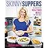 Skinny Suppers: 125 Lightened-Up, Healthier Meals for Your Family
