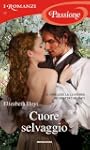 Cuore selvaggio (Romanzi Passione)