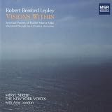 Lepley: Visions Within - Spiritual Poems of Rilke Interpreted Through Vocal Chants and Harmonies