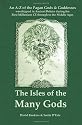 Isles of the Many Gods : An A-Z of the Pagan Gods & Goddesses worshipped in Ancient Britain during the first millenium through to the Middle Ages: A ... Britain During the First Millennium CE