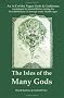 Isles of the Many Gods : An A-Z of the Pagan Gods & Goddesses worshipped in Ancient Britain during the first millenium through to the Middle Ages: A ... Britain During the First Millennium CE