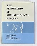 The preparation of archaeological reports