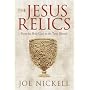 The Jesus Relics: From the Holy Grail to the Turin Shroud