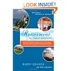Retirement Without Borders: How to Retire Abroad--in Mexico, France, Italy, Spain, Costa Rica, Panama, and Other Sunny, Foreign Places (And the Secret to Making It Happen Without Stress)