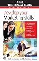 Creating Success: Develop Your Marketing Skills (Sunday Times): 63 (Creating Success Series)