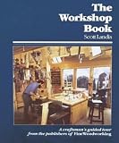 The Workshop Book (Craftsman's Guide to) by Scott Landis