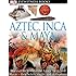 Aztec, Inca & Maya (DK Eyewitness Books)