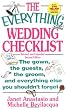 The Everything Wedding Checklist: The Gown, the Guests, the Groom, and Everything Else You Shouldn't Forget (Everything (Weddings))