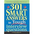 301 Smart Answers to Tough Interview Questions