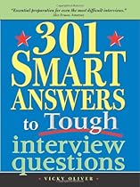 301 Smart Answers to Tough Interview Questions