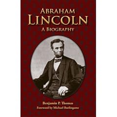 Abraham Lincoln: A Biography