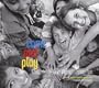Come and Play: Children of Our World Having Fun