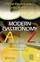 Modern Gastronomy: A to Z