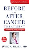 Before and after cancer treatment : heal, fast, better, stronger