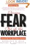 Driving Fear Out of the Workplace: Creating the High-Trust, High-Performance Organization (Jossey-Bass Business & Management)