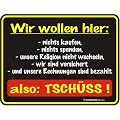 Fun-Schild - Wir wollen hier, 22 x 17 cm