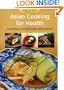 Asian Cooking for Health: Nutritious and Delicious Alternatives (Learn to Cook Series)