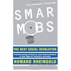 Smart Mobs: The Next Social Revolution