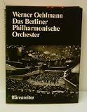 Produkt-Bild: WERNER OEHLMANN: Das Berliner Philharmonische Orchester