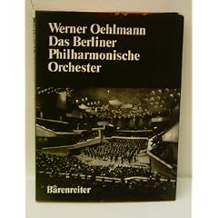 WERNER OEHLMANN: Das Berliner Philharmonische Orchester