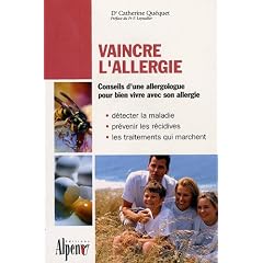 Vaincre l'allergie : Souffrir n'est plus une fatalit�
