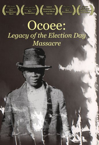 Ocoee: Legacy of the Election Day Massacre