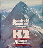 K2 : mountain of mountains