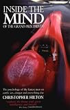 Inside the Mind of the Grand Prix Driver: Psychology of the Fastest Men on Earth: Sex, Danger and Everything Else