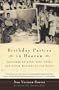 Birthday Parties in Heaven: Thoughts on Love, Life, Grief, and Other Matters of the Heart