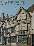 Stratford-upon-Avon and surrounding places of interest, and, The Cotswolds
