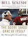 The Score Takes Care of Itself: My Philosophy of Leadership