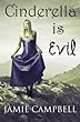 Cinderella is Evil (The Fairy Tales Retold Series Book 1)