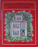 George and Matilda Mouse and the doll's house