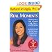 Real Moments: Discover the Secret for True Happiness