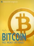 Bitcoin: Free Money or Fraud? (Decent...
