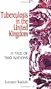 Tuberculosis in the United Kingdom: A Tale of Two Nations