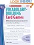 Vocabulary-Building Card Games: Grade 1: 20 Reproducible Card Games That Give Children the Repeated Practice They Need to Really Learn and Use More Than 300 Words (Best Practices in Action)
