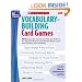 Vocabulary-Building Card Games: Grade 1: 20 Reproducible Card Games That Give Children the Repeated Practice They Need to Really Learn and Use More Than 300 Words (Best Practices in Action)