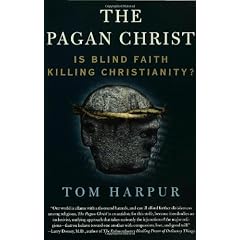 The Pagan Christ: Recovering the Lost Light