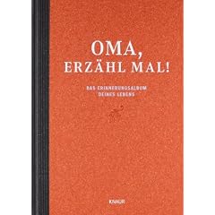 Oma, erz�hl mal: Das Erinnerungsalbum deines Lebens